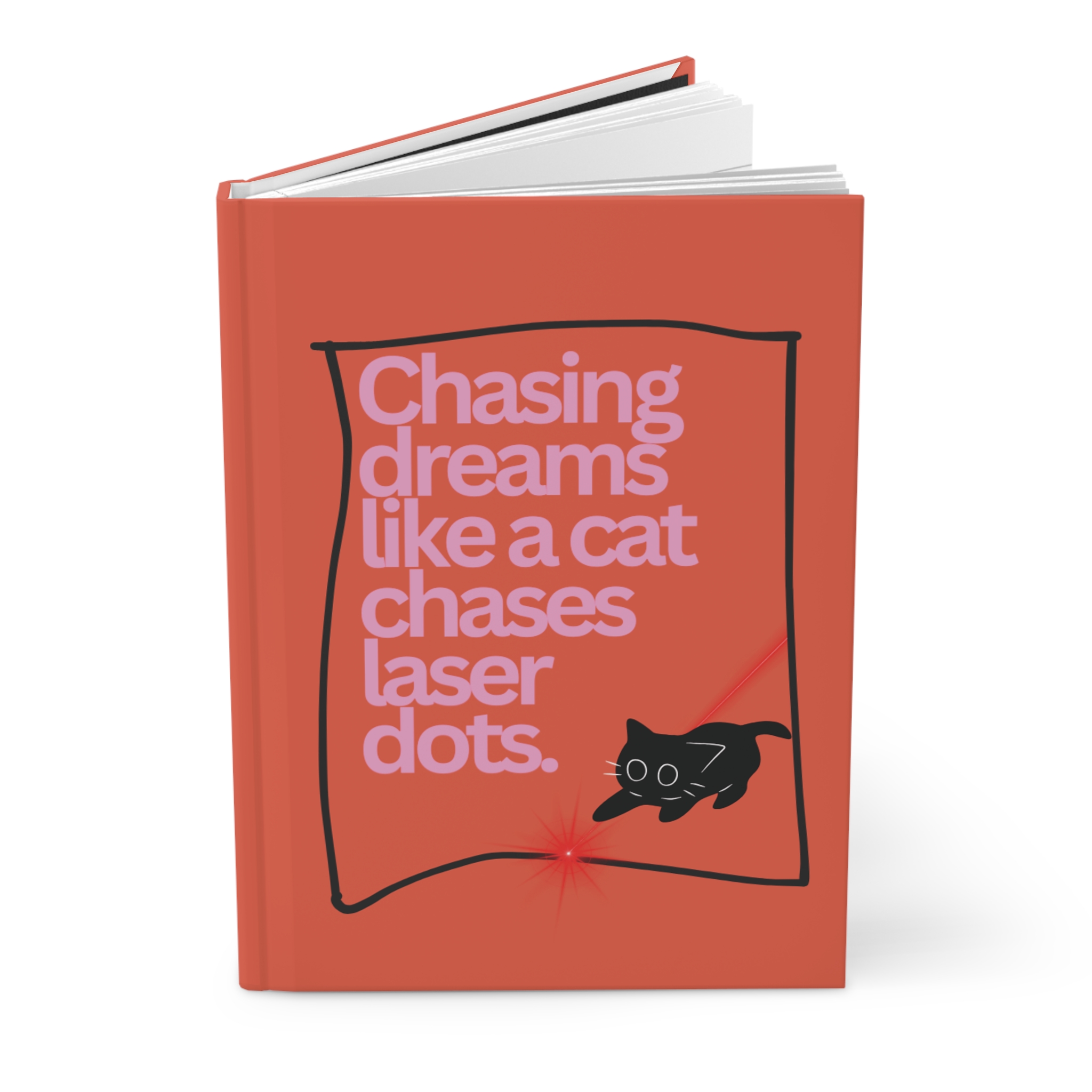 "Chasing Dreams Like a Cat Chases Laser Dots" Journal - Image 3