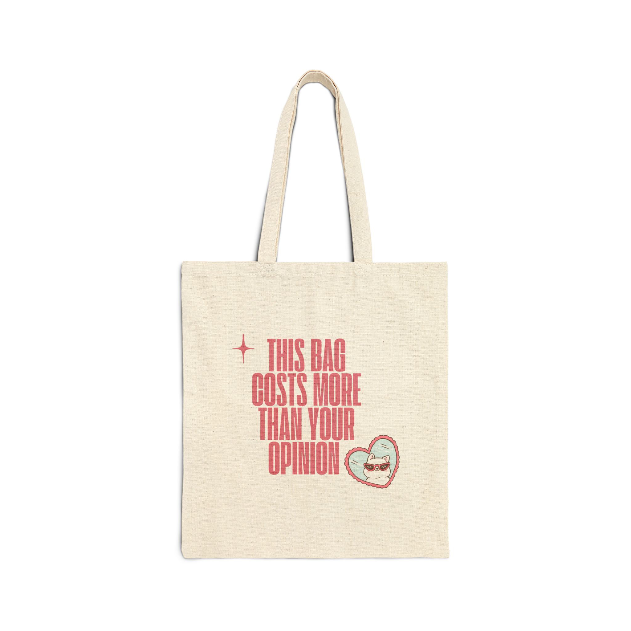 8171546688117611596_2048_custom-1.jpeg "This Bag Costs More Than Your Opinion" Tote